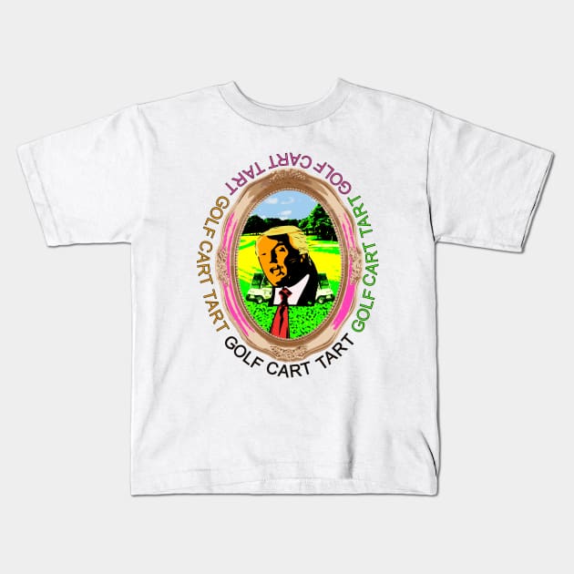 Golf Cart Tart Kids T-Shirt by kentucky_boiled_chicken_filet